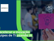 [Como acelerar a inovação em equipes de TI usando IA]