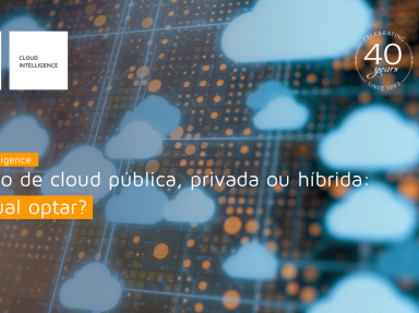 [Adoção de cloud pública, privada ou híbrida: por qual optar?]