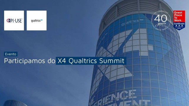 Qualtrics X4 Summit: evento sobre Gestão de Experiências 