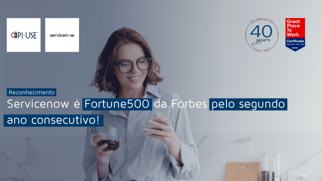 ServiceNow está na Fortune500 pelo 2º ano consecutivo