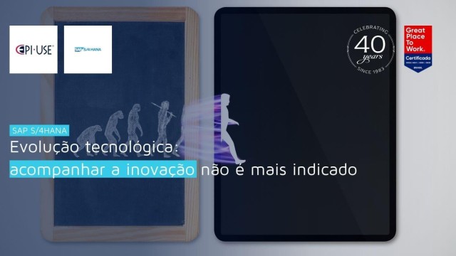 Evolução tecnológica: acompanhar a inovação não é mais indicado