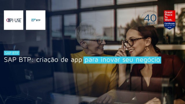 SAP BTP: criação de app para inovar seu negócio