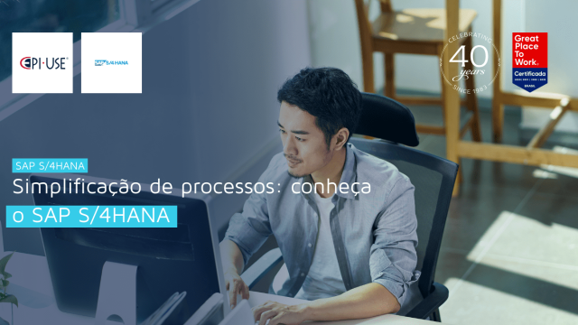Simplificação de processos: conheça o SAP S/4HANA