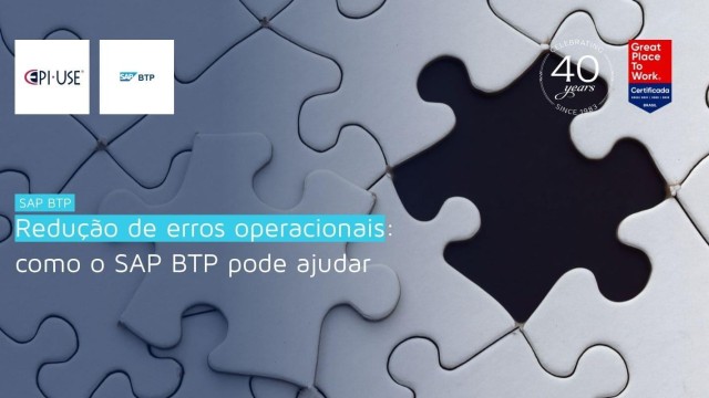 Redução de erros operacionais: como o SAP BTP pode ajudar