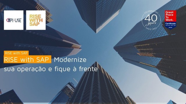 RISE with SAP: Modernize sua operação e fique à frente