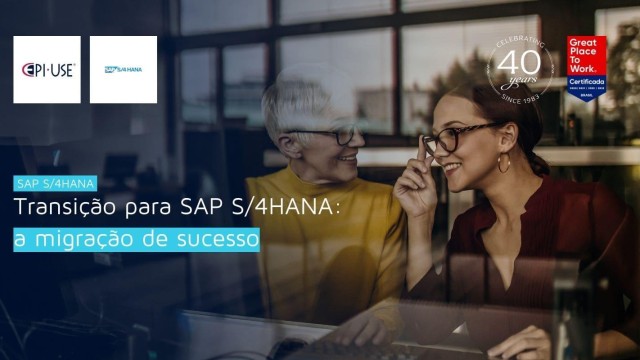 Transição para SAP S/4HANA: a migração de sucesso