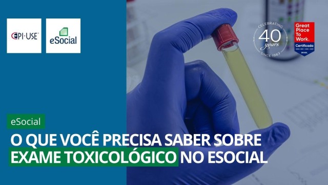 O que você precisa saber sobre exame toxicológico no eSocial