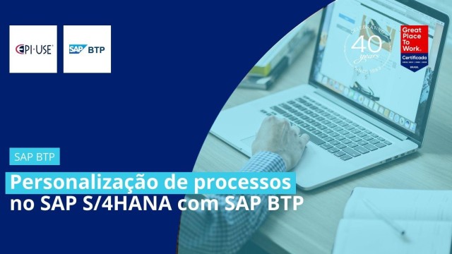 Personalização de processos no SAP S/4HANA com SAP BTP