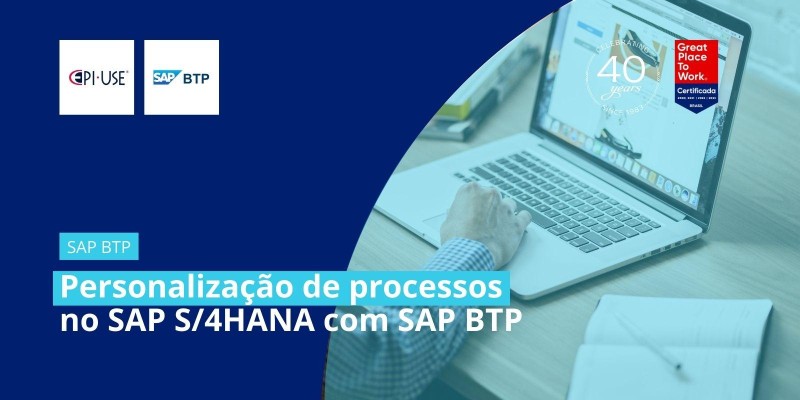 Personalização de processos no SAP S/4HANA com SAP BTP