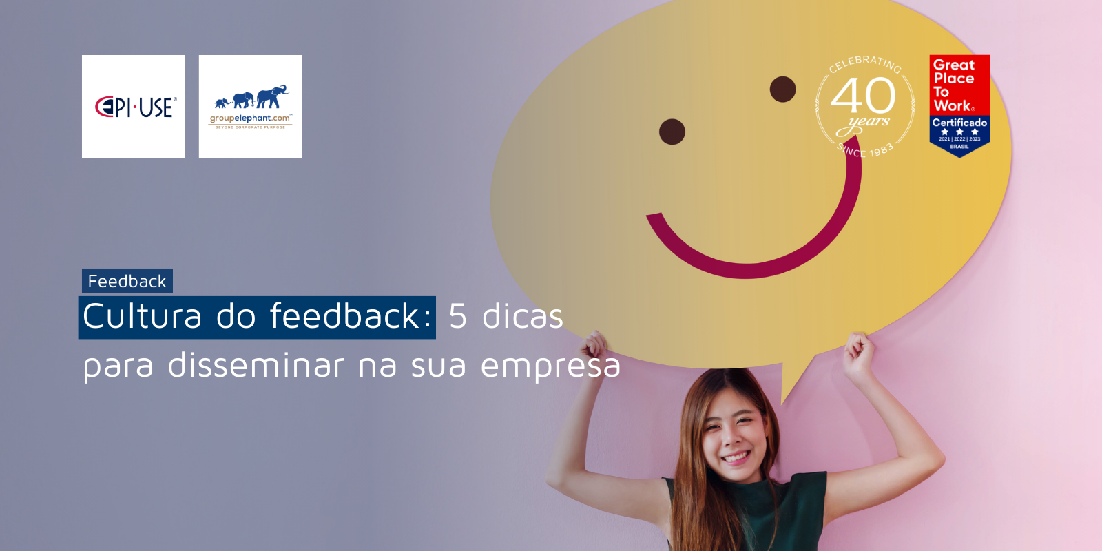 Cultura Do Feedback 5 Dicas Para Disseminar Na Sua Empresa Epi Use